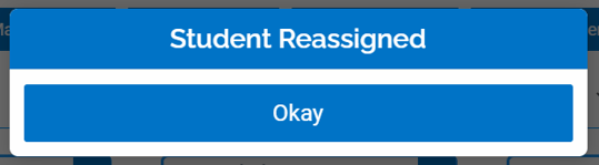 An image showing the confirmation message that the student has been reassigned.