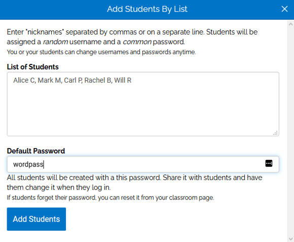 An image of the list of students showing their nicknames seperated by commas and a default password assigned to all of them. At the bottom left of the page is a blue "add students" button.