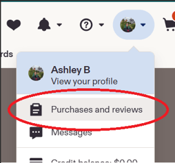 An image of the dropdown from your etsy profile. Purchases and reviews is the first option.