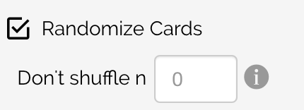 Image of the Randomize Cards Checkbox option and the Entry box for the number of cards to hold "still" at the beginning.