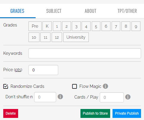 An image of the details tab. It has tabs for "grades", "subject", "about", and "TPT/other" across the top. Under grades there are options for preschool through university, a box to enter keywords, a box to enter price, customizability for card order, and buttons to "delete", "publish to store", and "private publish" across the bottom.
