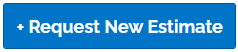 A button labelled "Request New Estimate".