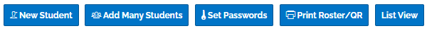 An image of the buttons for "new student", "add many students", "set passwords", "print roster/QR", and "list view".